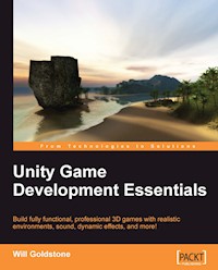 Unity Game Development Essentials - Will Goldstone - E-Book