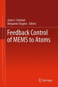 Feedback Control of MEMS to Atoms - - E-Book
