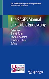 The SAGES Manual of Flexible Endoscopy -  - E-Book