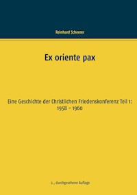 Ex oriente pax - Reinhard Scheerer - E-Book