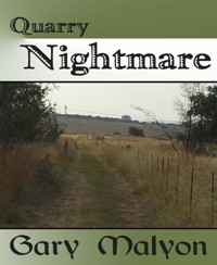 QUARRY NIGHTMARE - Gary Malyon - E-Book