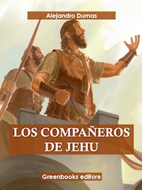 Los compañeros de Jehú - Alejandro Dumas - E-Book