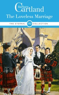 The Loveless Marriage - Barbara Cartland - E-Book
