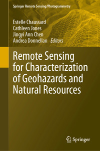 Remote Sensing for Characterization of Geohazards and Natural Resources - - E-Book
