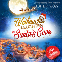 Weihnachtsleuchten in Santa's Cove - Lotte R. Wöss - Hörbuch