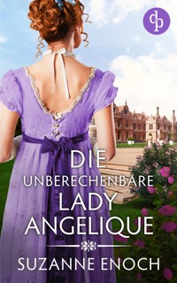 Die unberechenbare Lady Angelique - Suzanne Enoch - E-Book