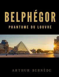 Belphégor - Arthur Bernède - E-Book