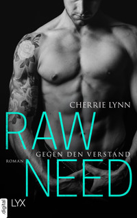 Raw Need - Gegen den Verstand - Cherrie Lynn - E-Book