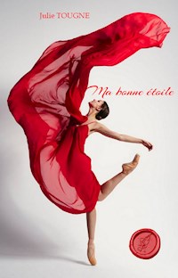 Ma bonne étoile - Julie Tougne - E-Book