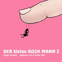 Der kleine rosa Mann 2 - Helge Haaser - Hörbuch