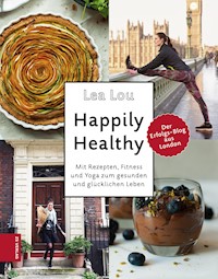 Happily Healthy - Lea Lou - E-Book