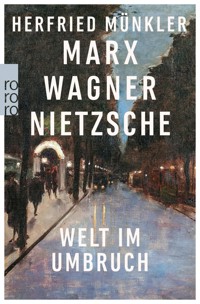 Marx, Wagner, Nietzsche - Herfried Münkler - E-Book