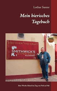 Mein bierisches Tagebuch - Lothar Santer - E-Book