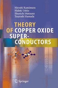 Theory of Copper Oxide Superconductors - Hiroshi Kamimura - E-Book