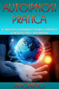 Autoipnosi pratica - anónimo anónimo - E-Book