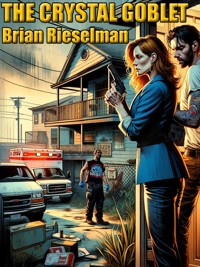 The Crystal Goblet - Brian Rieselman - E-Book
