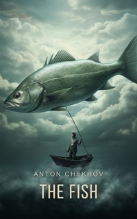 The Fish - Anton Chekhov - E-Book