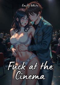 Fuck at the Cinema - Emily White - E-Book