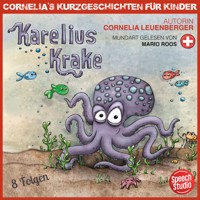 Karelius Krake - Schwizerdütsch - Cornelia Leuenberger - Hörbuch