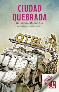 Ciudad quebrada - Humberto Musacchio - E-Book