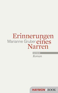 Erinnerungen eines Narren - Marianne Gruber - E-Book