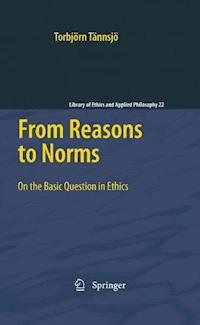 From Reasons to Norms - Torbjörn Tännsjö - E-Book