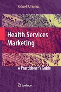 Health Services Marketing - Richard K. Thomas - E-Book