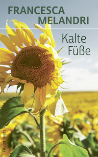 Kalte Füße - Francesca Melandri - E-Book