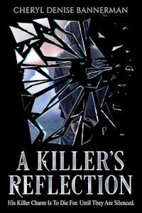 A Killer's Reflection - Cheryl Bannerman - E-Book