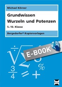 Grundwissen Wurzeln und Potenzen - Michael Körner - E-Book