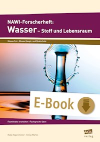 NAWI-Forscherheft: Wasser - Stoff und Lebensraum - Katja Hagenmüller - E-Book