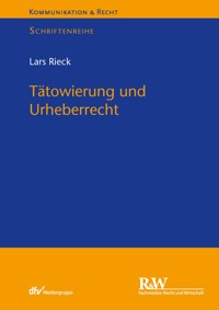 Tätowierung und Urheberrecht - Lars Rieck - E-Book