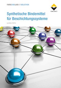 Synthetische Bindemittel für Beschichtungssysteme - Ulrich Poth - E-Book