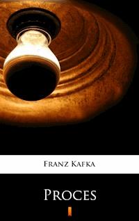 Proces - Franz  kafka - E-Book