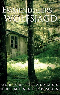 Emmeneggers Wolfsjagd - Ulrich Thalmann - E-Book