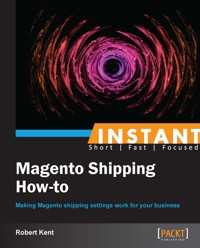 Magento Shipping How-to - Robert Kent - E-Book