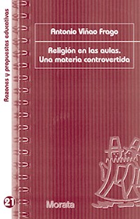 Religión en las aulas. Una materia controvertida - Antonio Viñao Frago - E-Book