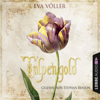 Tulpengold (Ungekürzt) - Eva Völler - Hörbuch