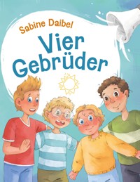 Vier Gebrüder - Sabine Daibel - E-Book