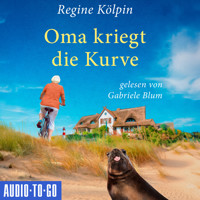 Oma kriegt die Kurve - Omas für jede Lebenslage, Band 5 (ungekürzt) - Regine Kölpin - Hörbuch
