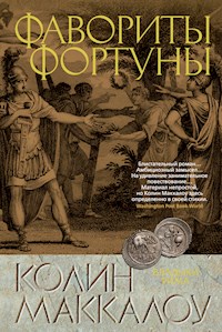 Фавориты Фортуны - Колин Маккалоу - E-Book