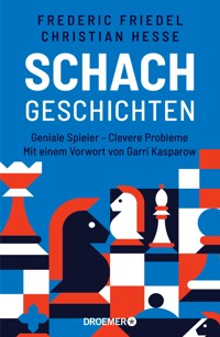Schachgeschichten - Frederic Friedel - E-Book