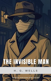 The Invisible Man - H G Wells - E-Book