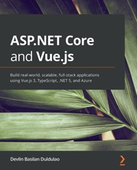 ASP.NET Core and Vue.js - Devlin Basilan Duldulao - E-Book