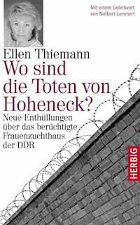 Wo sind die Toten von Hoheneck? - Ellen Thiemann - E-Book