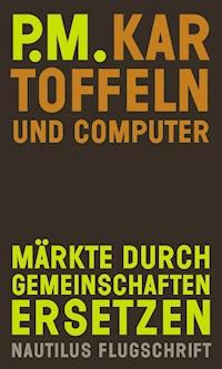 Kartoffeln und Computer - P.M. - E-Book