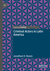 Criminal Actors in Latin America - Jonathan D. Rosen - E-Book