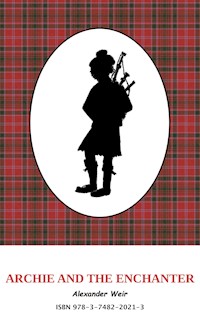 Archie and the Enchanter - Alexander Weir - E-Book