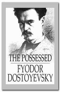 The Possessed - Fyodor Dostoyevsky - E-Book