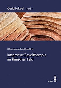 Integrative Gestalttherapie im klinischen Feld - Petra Klampfl - E-Book